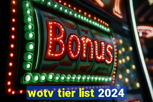 wotv tier list 2024